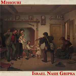 Israel Nash Gripka - Missouri FLAC