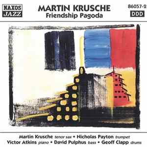 Martin Krusche - Friendship Pagoda FLAC