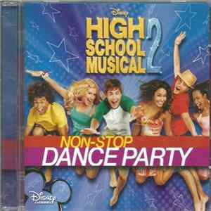 High School Musical - High School Musical 2: Non-Stop Dance Party FLAC