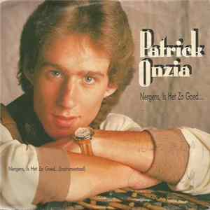 Patrick Onzia - Nergens Is Het Zo Goed… FLAC
