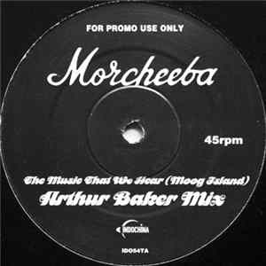 Morcheeba - The Music That We Hear (Moog Island) (Arthur Baker Mix) FLAC