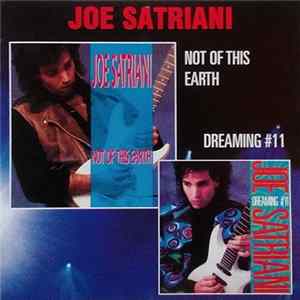 Joe Satriani - Not Of This Earth / Dreaming #11 FLAC