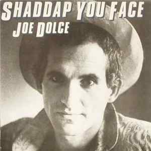 Joe Dolce - Shaddap You Face FLAC
