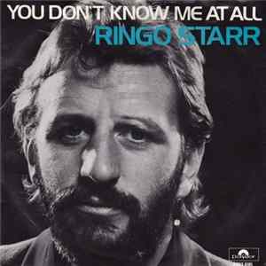 Ringo Starr - You Don't Know Me At All FLAC