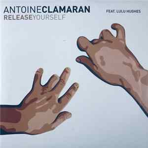 Antoine Clamaran - Release Yourself FLAC