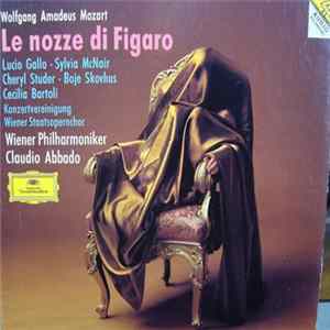 Wolfgang Amadeus Mozart, Lucio Gallo, Sylvia McNair, Cheryl Studer, Boje Skovhus, Cecilia Bartoli, Konzertvereinigung Wiener Staatsopernchor, Wiener Philharmoniker, Claudio Abbado - Le Nozze Di Figaro FLAC
