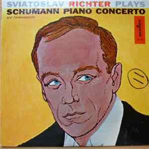Sviatoslav Richter, Schumann - Sviatoslav Richter Plays Schumann Piano Concerto And Fantasiestücke FLAC