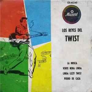 Los Reyes Del Twist - La Mosca / Vente Nena Linda / Linda Lizzy Twist / Perro De Caza FLAC