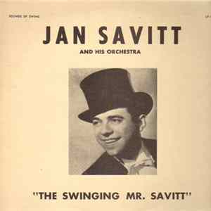 Jan Savitt And His Orchestra - The Swinging Mr. Savitt FLAC