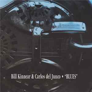 Bill Kinnear & Carlos Del Junco - Blues FLAC
