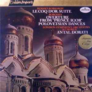 Borodin, Rimsky-Korsakov, Antal Dorati - Polovetsian Dances With Chorus · Le Coq D'Or Suite FLAC