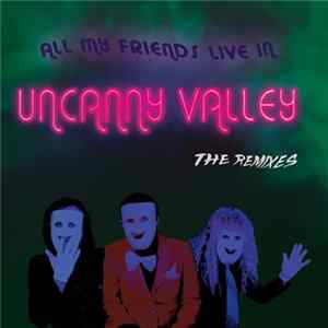 Petunia-Liebling MacPumpkin - All My Friends Live in Uncanny Valley — The Remixes FLAC