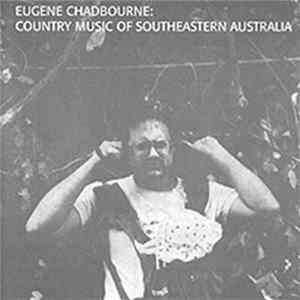 Eugene Chadbourne - Country Music Of Southeastern Australia FLAC