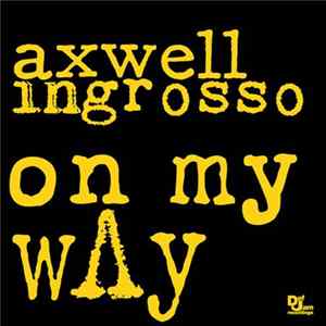 Axwell Λ Ingrosso - On My Way FLAC