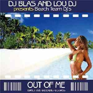 DJ Blas And Lou DJ presents Beach Team DJ's - Out Of Me FLAC