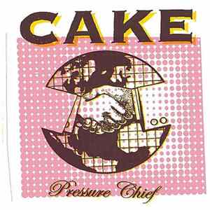 Cake - Pressure Chief FLAC