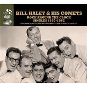 Bill Haley And His Comets - Rock Around The Clock Singles 1953-1962 FLAC