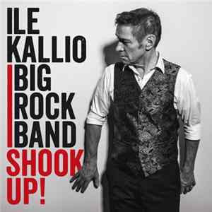 Ile Kallio Big Rock Band - Shook Up! FLAC