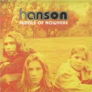Hanson - Middle Of Nowhere FLAC