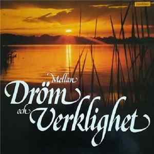 Various - Mellan Dröm Och Verklighet FLAC
