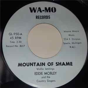 Eddie Mobley And The Country Singers - Mountain Of Shame / Cancer Stick FLAC