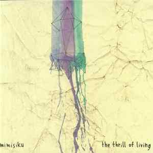 Mimisiku - The Thrill Of Living FLAC