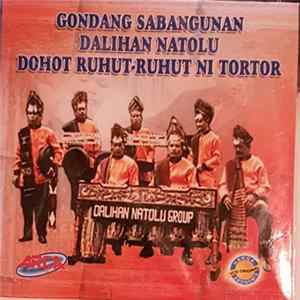 Dalihan Natolu - Gondang Sabangunan Dalihan Natolu Dohot Ruhut-Ruhut Ni Tortor FLAC