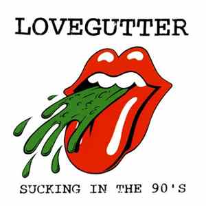 Lovegutter - Sucking In The 90's FLAC