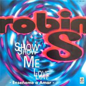 Robin S. - Show Me Love FLAC
