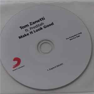 Tom Zanetti Ft. Preditah - Make It Look Good FLAC
