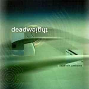 Deadweight - Half-wit Anthems FLAC