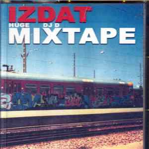 Huge L & DJ D - Izdat Mixtape FLAC