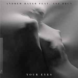 Andrew Bayer Feat. Ane Brun - Your Eyes FLAC