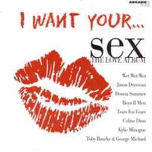 Various - I Want Your... Sex - The Love Album FLAC