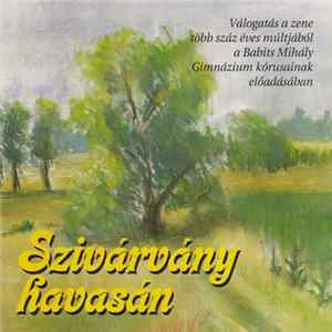 A Babits Mihály Gimnázium Kórusai - Szivárvány Havasán FLAC