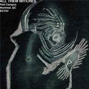 All Them Witches - Montreal 9​/​17​/​14 FLAC