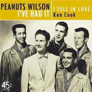 Peanuts Wilson / Ken Cook - I've Had It / I Fell In Love FLAC