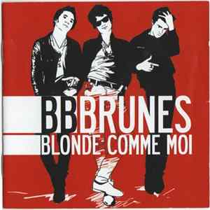 BB Brunes - Blonde Comme Moi FLAC