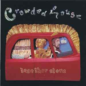 Crowded House - Together Alone FLAC