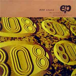 808 State - The Extended Pleasure Of Dance EP FLAC