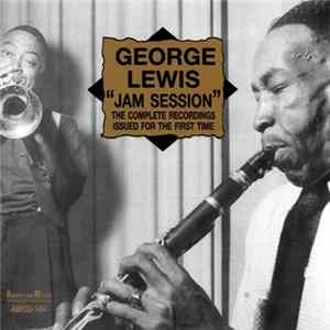George Lewis - "Jam Session" The Only Complete Recordings FLAC