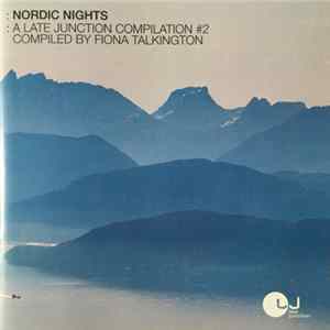 Various - Nordic Nights: A Late Junction Compilation #2 FLAC
