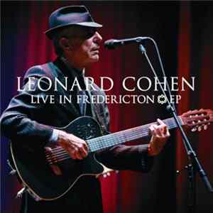 Leonard Cohen - Live In Fredericton EP FLAC