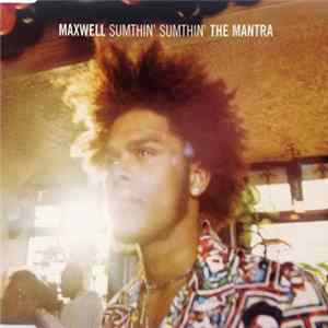 Maxwell - Sumthin' Sumthin' The Mantra FLAC
