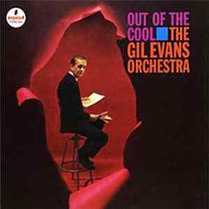 The Gil Evans Orchestra - Out Of The Cool FLAC