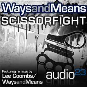 Ways And Means - Scissor Fight FLAC