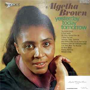 Algetha Brown - Yesterday Today Tomorrow FLAC