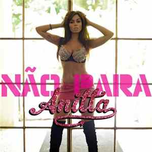 Anitta - Não Para FLAC
