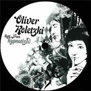 Oliver Koletzki Feat. Fran - Hypnotized FLAC