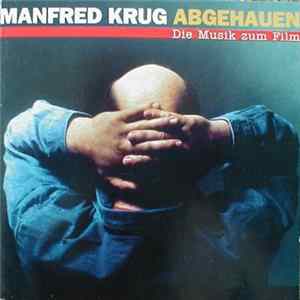 Manfred Krug - Abgehauen (Die Musik Zum Film) FLAC